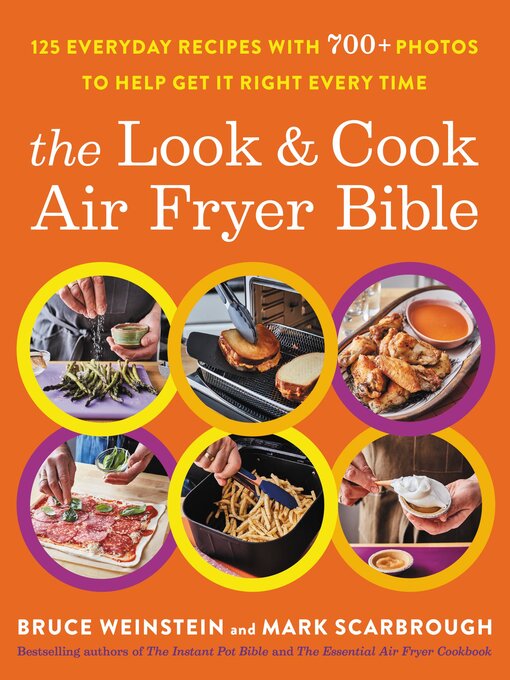 Title details for The Look and Cook Air Fryer Bible by Bruce Weinstein - Available